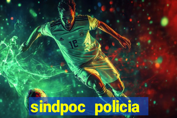 sindpoc policia civil bahia