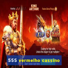 555 vermelho cassino