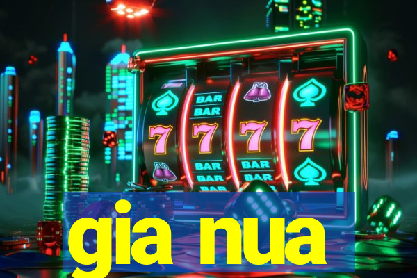 gia nua