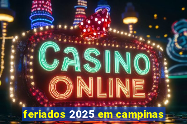 feriados 2025 em campinas