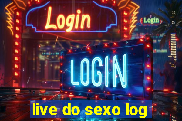 live do sexo log