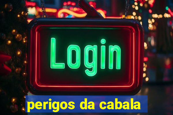 perigos da cabala