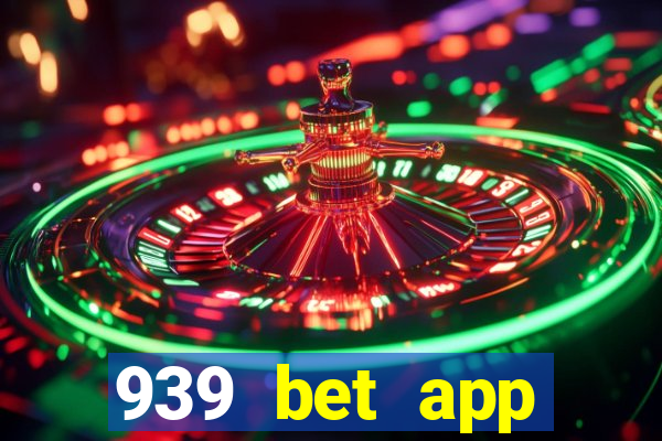 939 bet app download apk