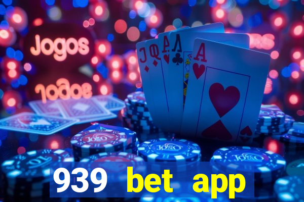 939 bet app download apk