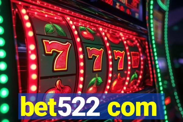 bet522 com