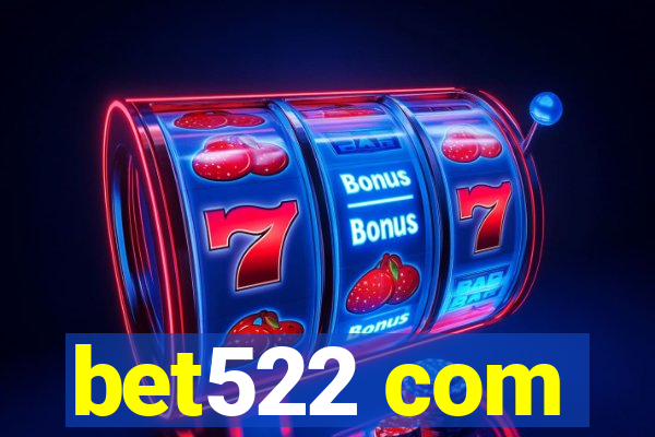 bet522 com