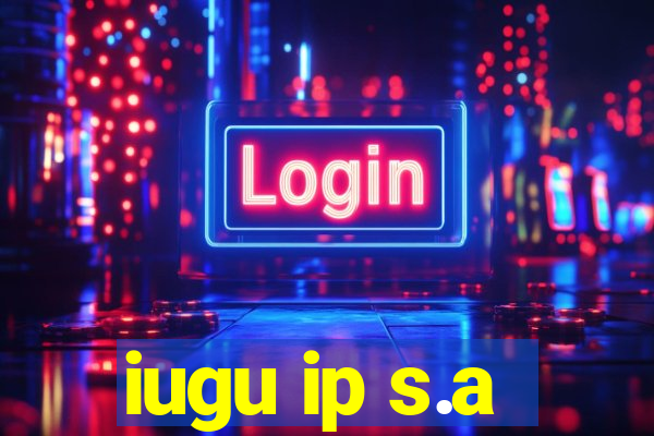 iugu ip s.a