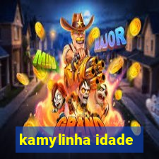 kamylinha idade