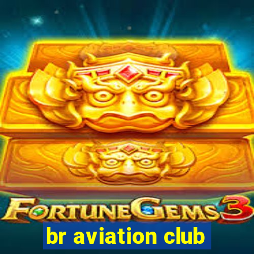 br aviation club