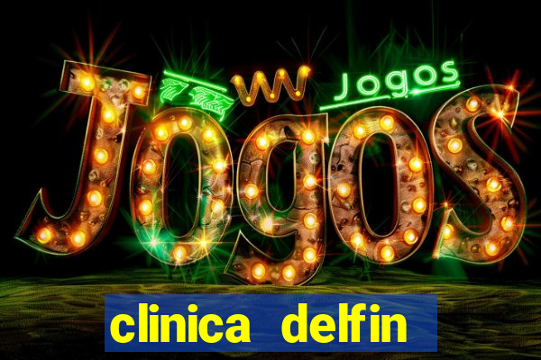 clinica delfin itaigara salvador