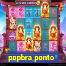 popbra ponto