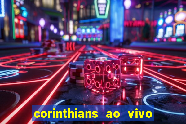 corinthians ao vivo multi canal