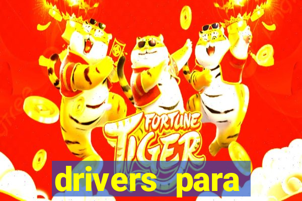 drivers para windows 7 64 bits