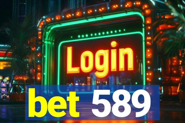 bet 589