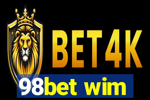 98bet wim