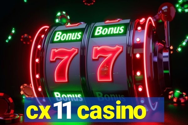 cx11 casino