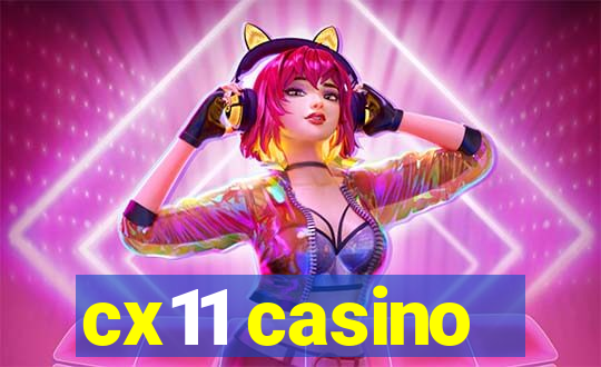 cx11 casino