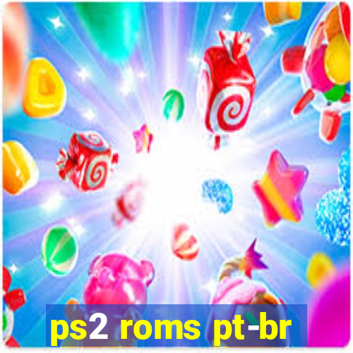 ps2 roms pt-br