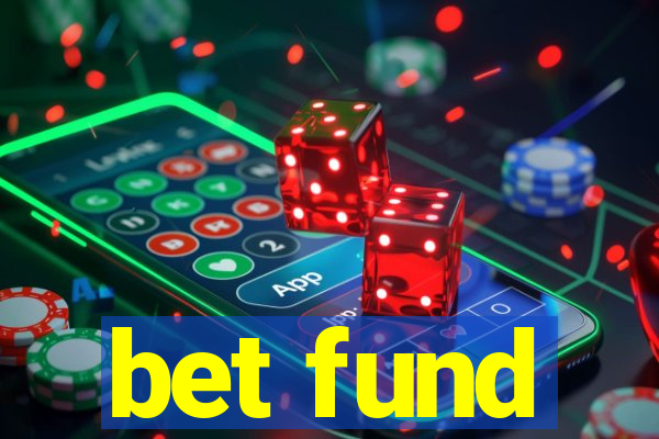 bet fund