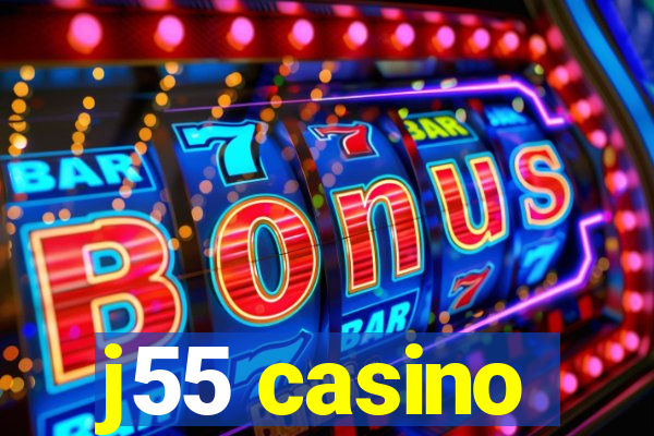 j55 casino