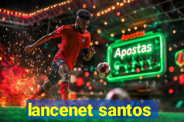 lancenet santos