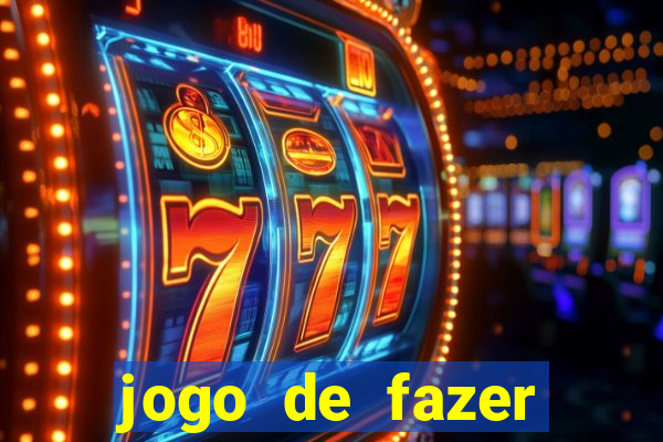 jogo de fazer dinheiro falso