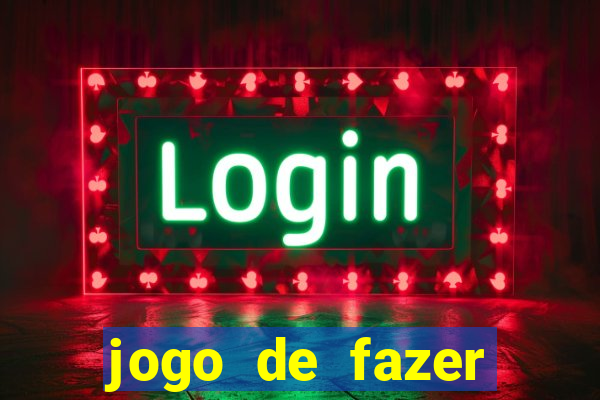 jogo de fazer dinheiro falso