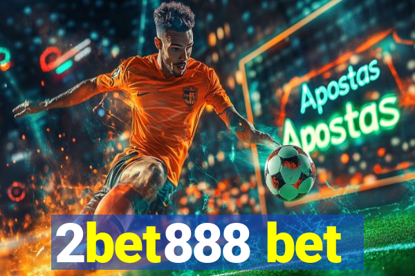 2bet888 bet