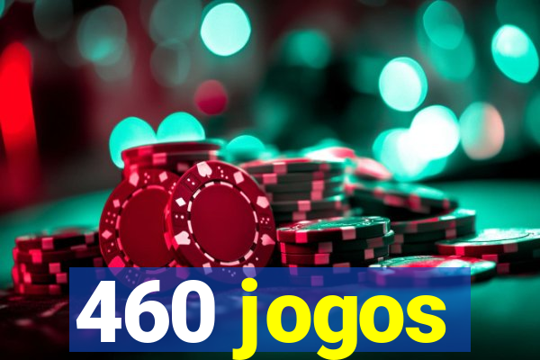 460 jogos