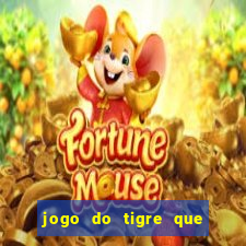 jogo do tigre que da bonus