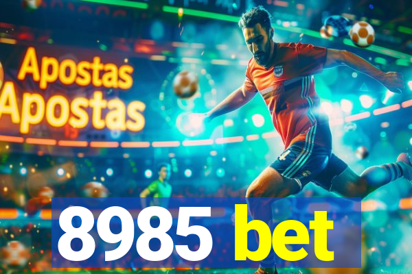 8985 bet