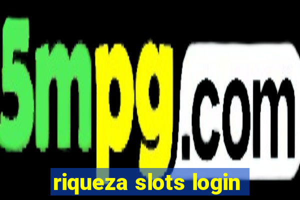 riqueza slots login