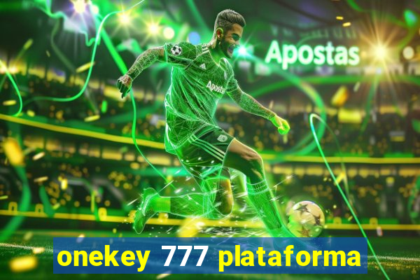 onekey 777 plataforma