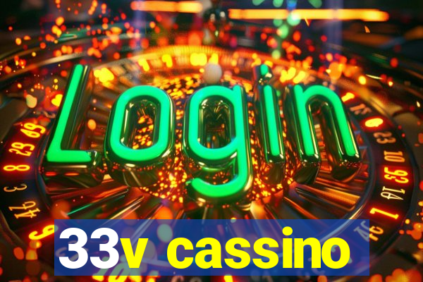 33v cassino