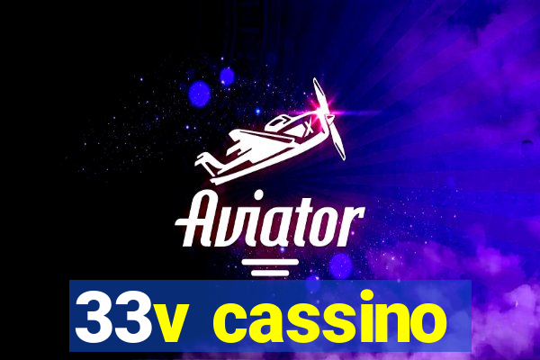 33v cassino