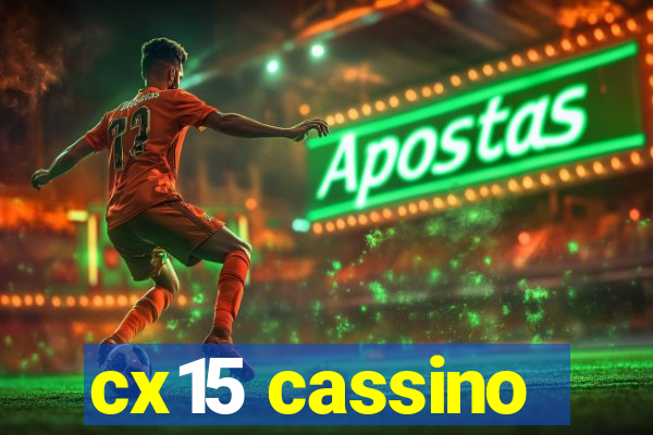 cx15 cassino