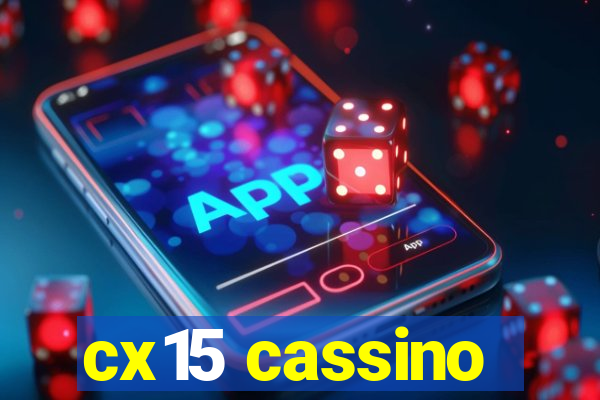 cx15 cassino