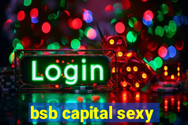 bsb capital sexy