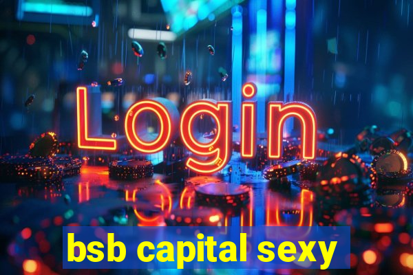 bsb capital sexy