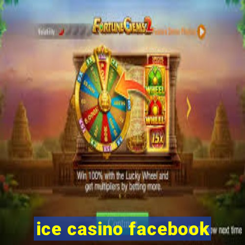 ice casino facebook