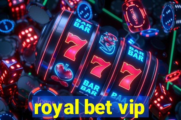 royal bet vip