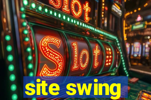 site swing