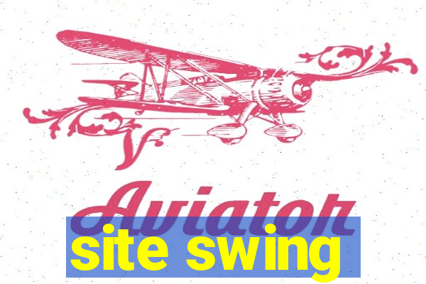 site swing