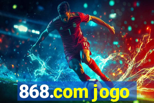 868.com jogo