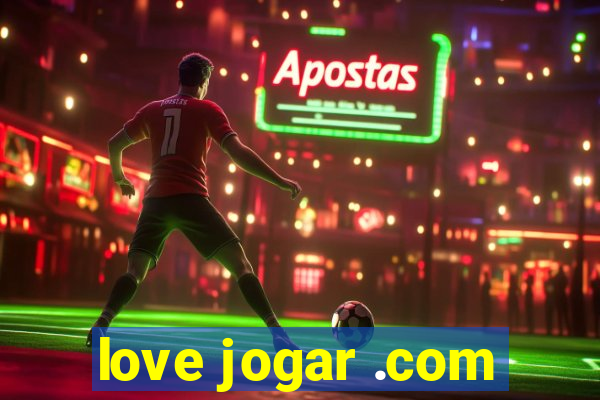 love jogar .com