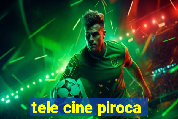 tele cine piroca