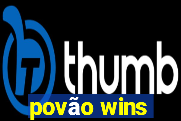 povão wins