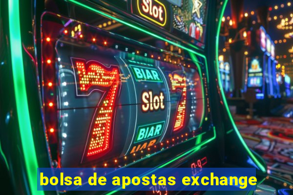 bolsa de apostas exchange