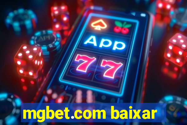 mgbet.com baixar