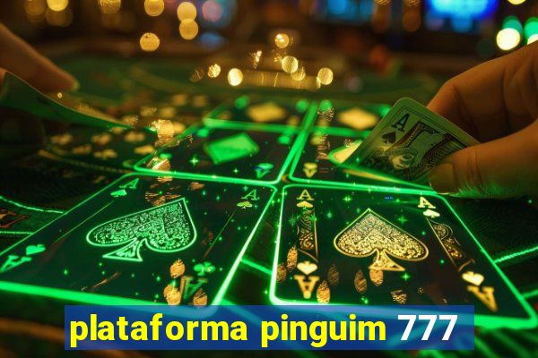 plataforma pinguim 777